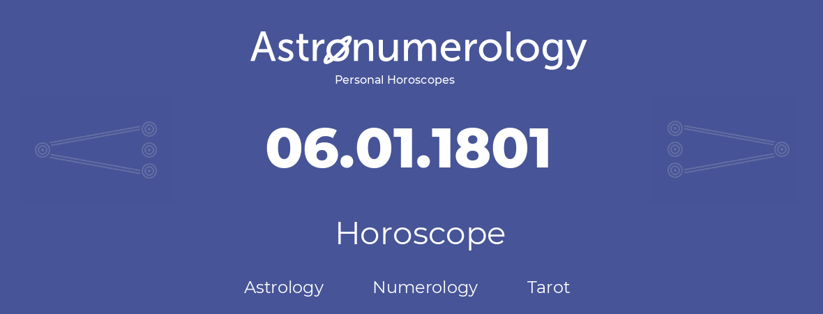 Horoscope for birthday (born day): 06.01.1801 (January 6, 1801)