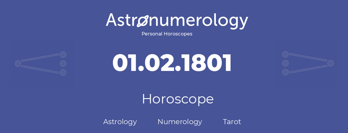 Horoscope for birthday (born day): 01.02.1801 (February 01, 1801)