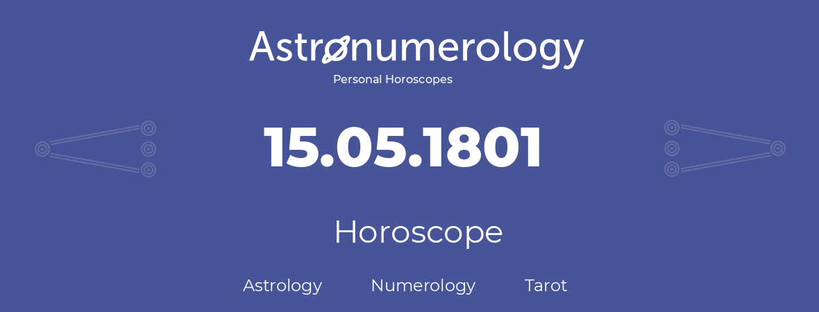 Horoscope for birthday (born day): 15.05.1801 (May 15, 1801)