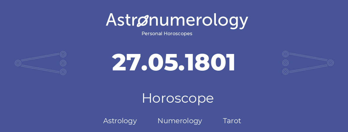 Horoscope for birthday (born day): 27.05.1801 (May 27, 1801)