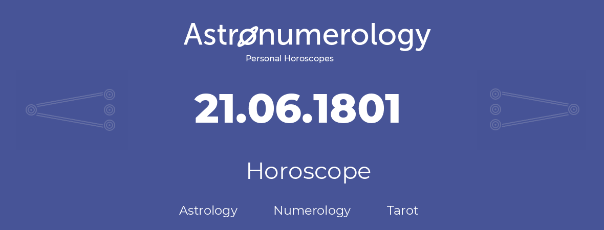 Horoscope for birthday (born day): 21.06.1801 (June 21, 1801)