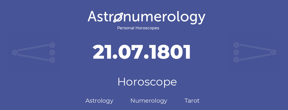 Horoscope for birthday (born day): 21.07.1801 (July 21, 1801)