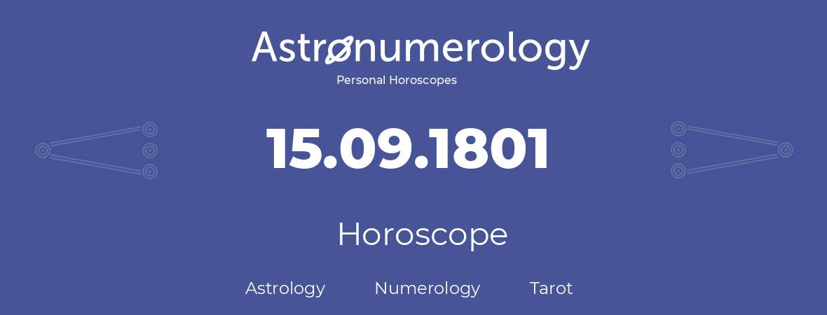 Horoscope for birthday (born day): 15.09.1801 (September 15, 1801)