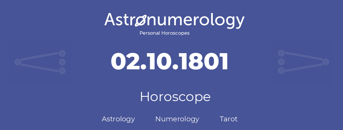 Horoscope for birthday (born day): 02.10.1801 (Oct 2, 1801)