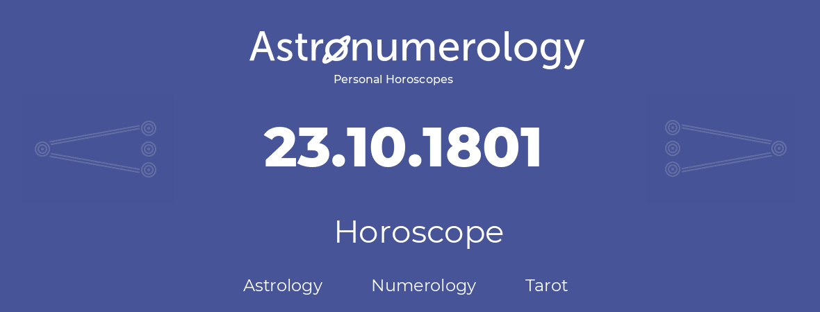 Horoscope for birthday (born day): 23.10.1801 (Oct 23, 1801)