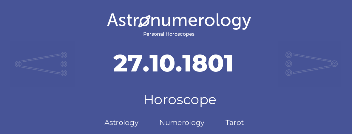 Horoscope for birthday (born day): 27.10.1801 (Oct 27, 1801)