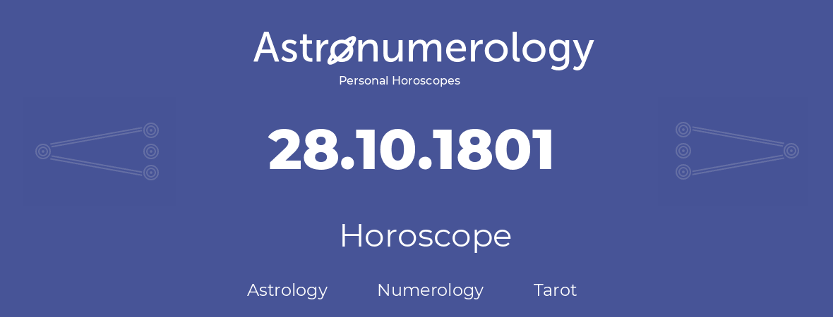 Horoscope for birthday (born day): 28.10.1801 (Oct 28, 1801)