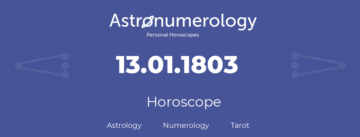 Horoscope for birthday (born day): 13.01.1803 (January 13, 1803)