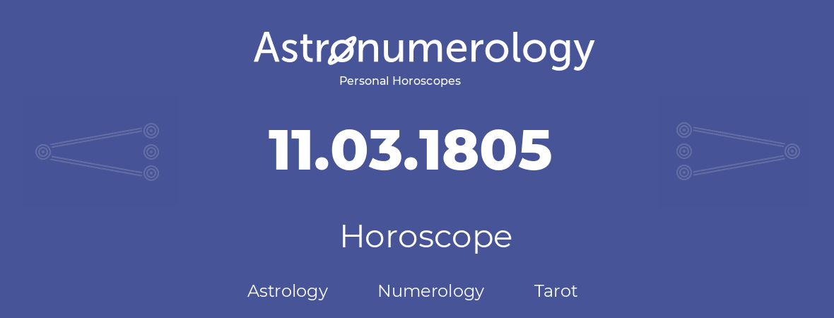 Horoscope for birthday (born day): 11.03.1805 (March 11, 1805)
