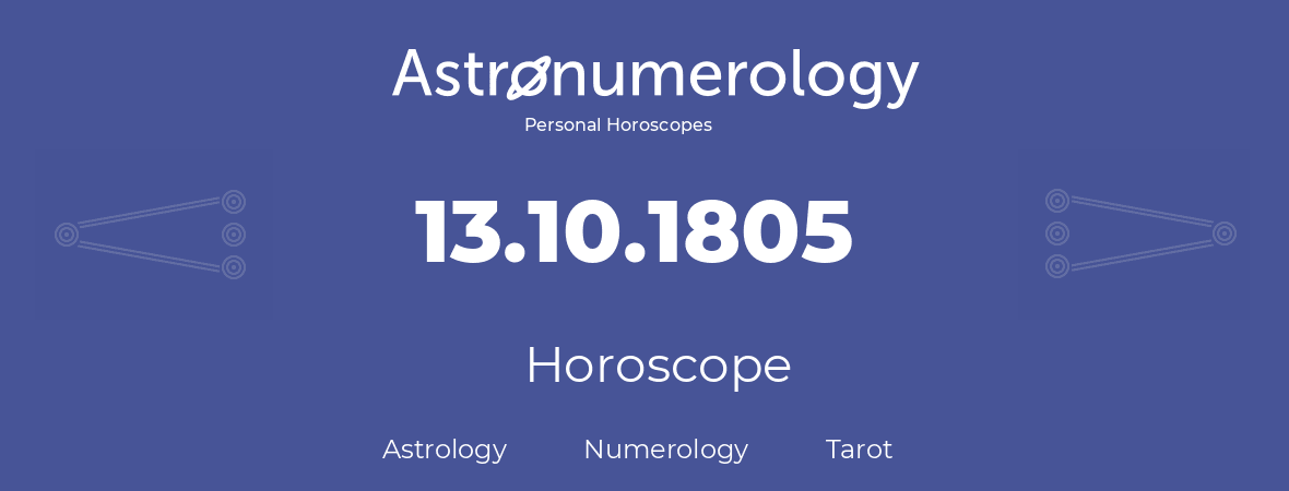 Horoscope for birthday (born day): 13.10.1805 (Oct 13, 1805)