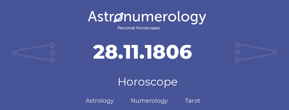 Horoscope for birthday (born day): 28.11.1806 (November 28, 1806)