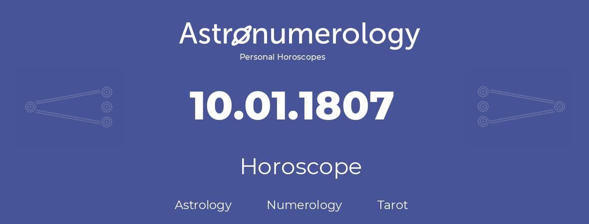 Horoscope for birthday (born day): 10.01.1807 (January 10, 1807)