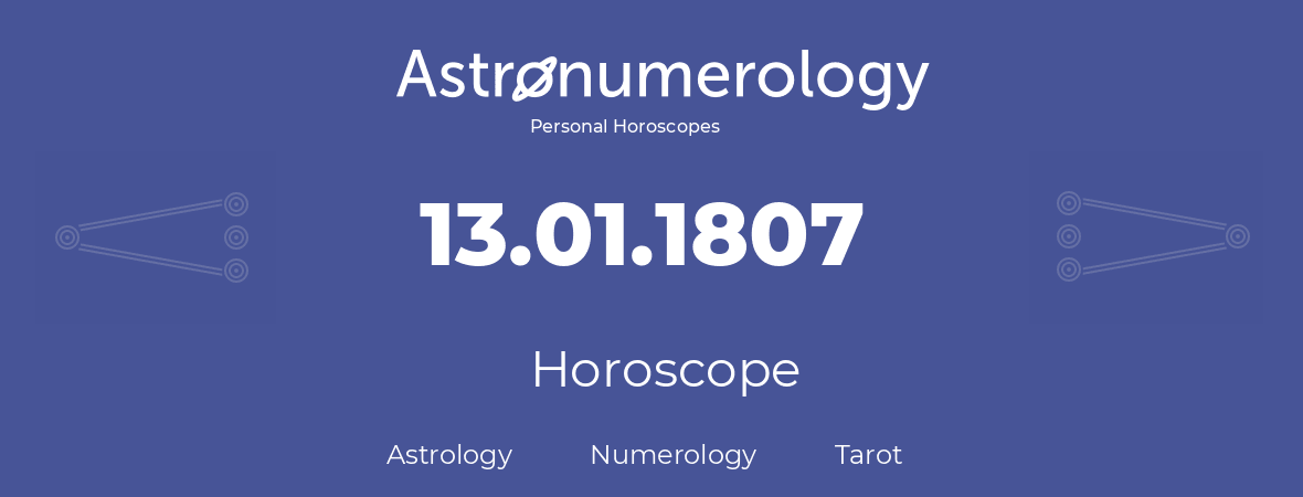 Horoscope for birthday (born day): 13.01.1807 (January 13, 1807)