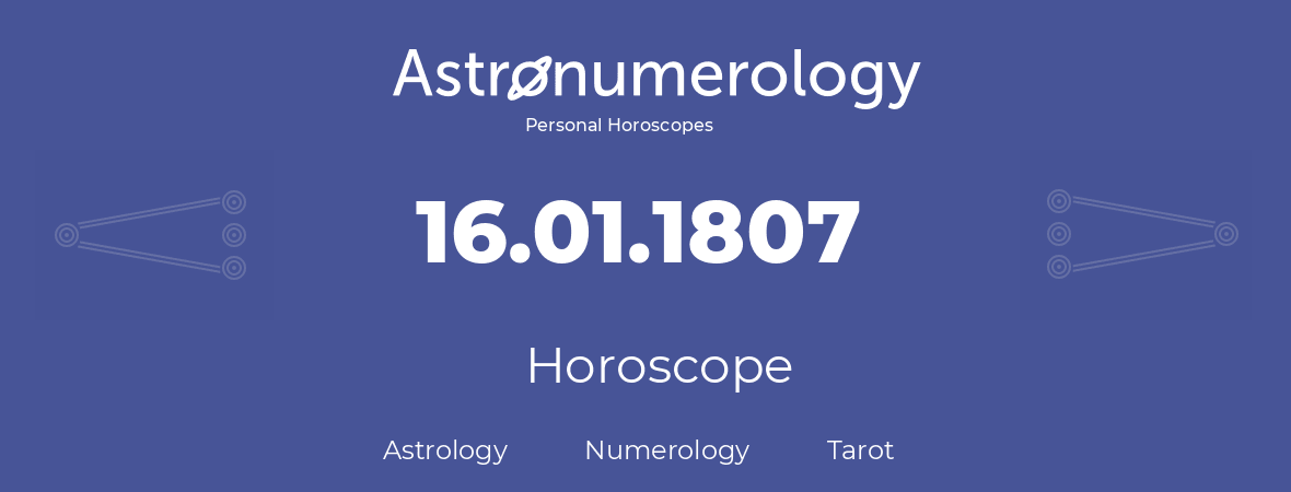 Horoscope for birthday (born day): 16.01.1807 (January 16, 1807)