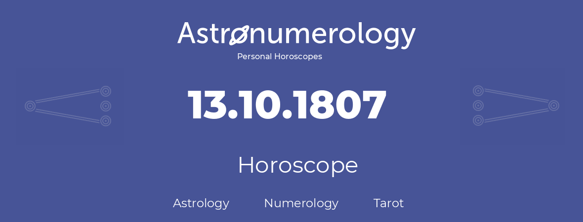 Horoscope for birthday (born day): 13.10.1807 (Oct 13, 1807)