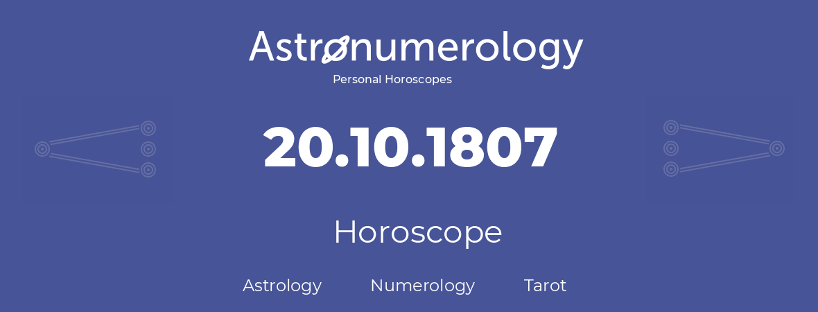 Horoscope for birthday (born day): 20.10.1807 (Oct 20, 1807)