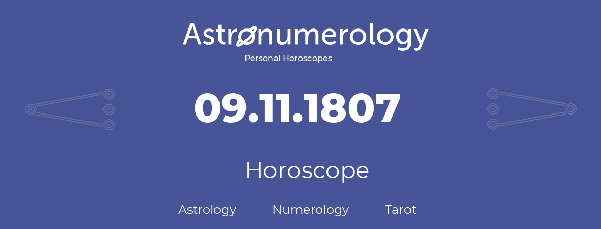 Horoscope for birthday (born day): 09.11.1807 (November 9, 1807)