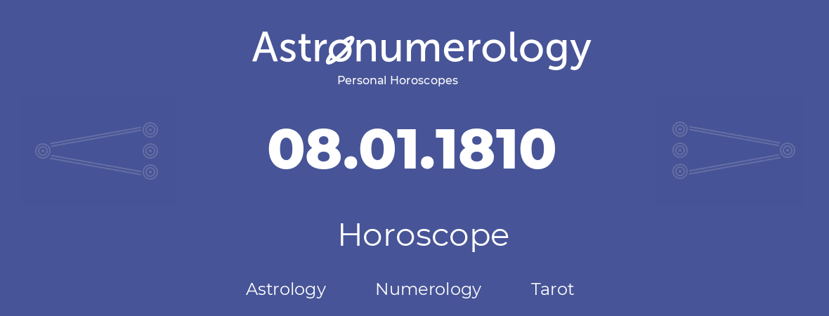 Horoscope for birthday (born day): 08.01.1810 (January 8, 1810)