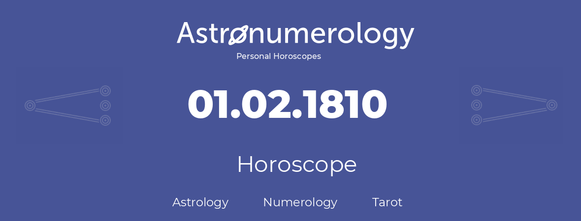 Horoscope for birthday (born day): 01.02.1810 (February 01, 1810)