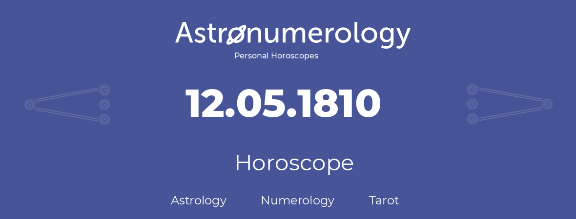 Horoscope for birthday (born day): 12.05.1810 (May 12, 1810)