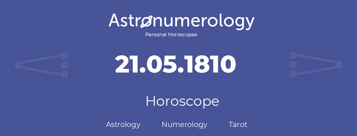 Horoscope for birthday (born day): 21.05.1810 (May 21, 1810)