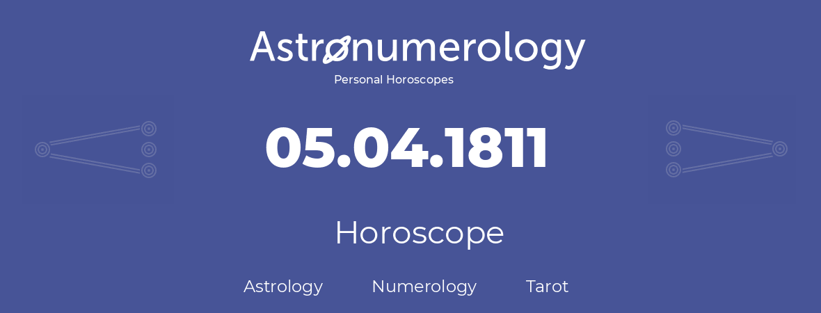 Horoscope for birthday (born day): 05.04.1811 (April 05, 1811)