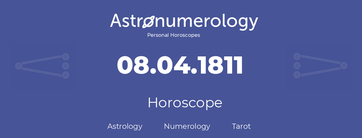 Horoscope for birthday (born day): 08.04.1811 (April 08, 1811)
