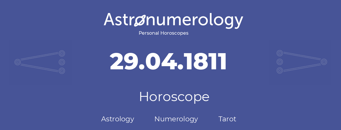 Horoscope for birthday (born day): 29.04.1811 (April 29, 1811)