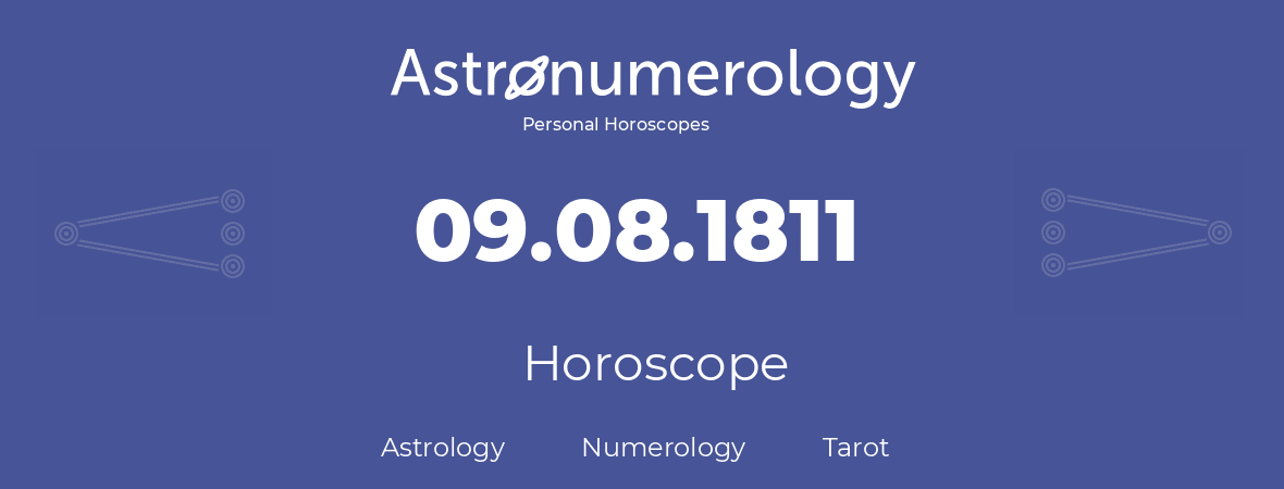 Horoscope for birthday (born day): 09.08.1811 (August 09, 1811)