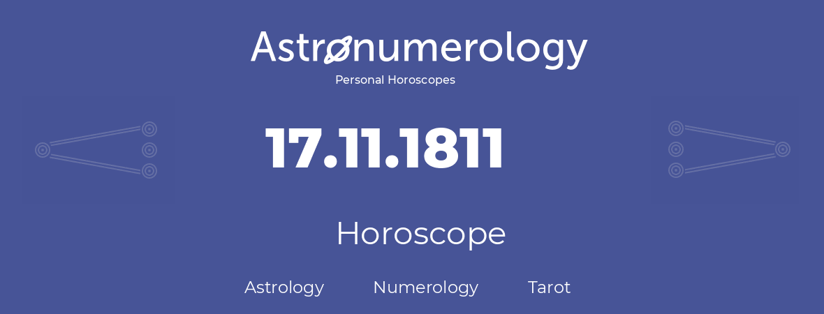 Horoscope for birthday (born day): 17.11.1811 (November 17, 1811)