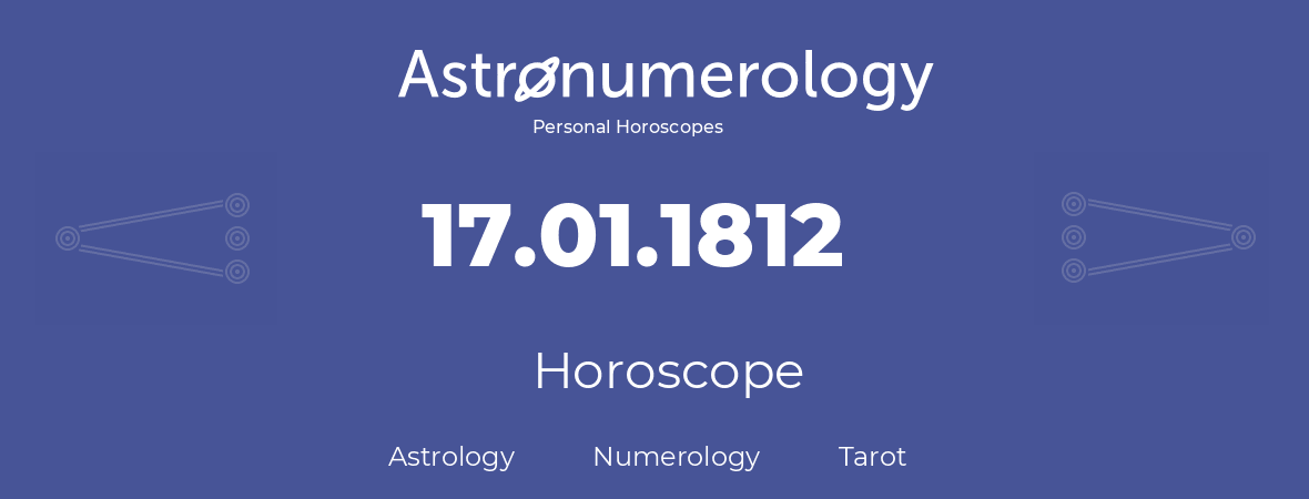 Horoscope for birthday (born day): 17.01.1812 (January 17, 1812)
