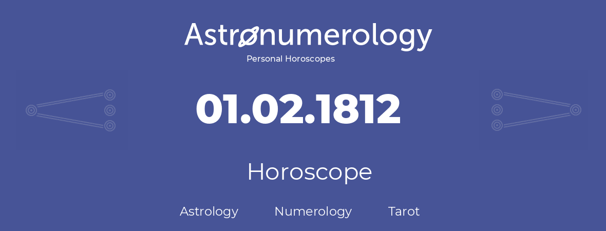 Horoscope for birthday (born day): 01.02.1812 (February 29, 1812)
