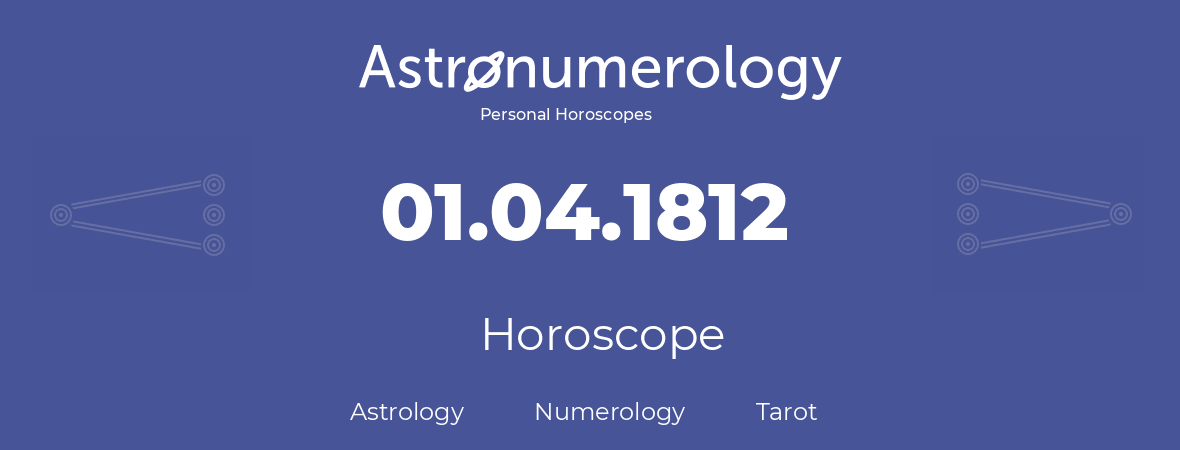 Horoscope for birthday (born day): 01.04.1812 (April 31, 1812)