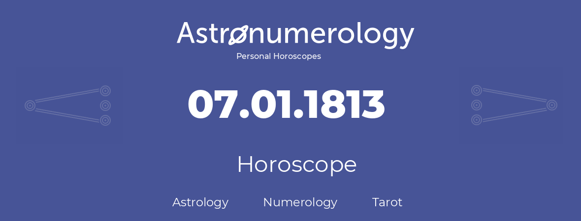 Horoscope for birthday (born day): 07.01.1813 (January 07, 1813)