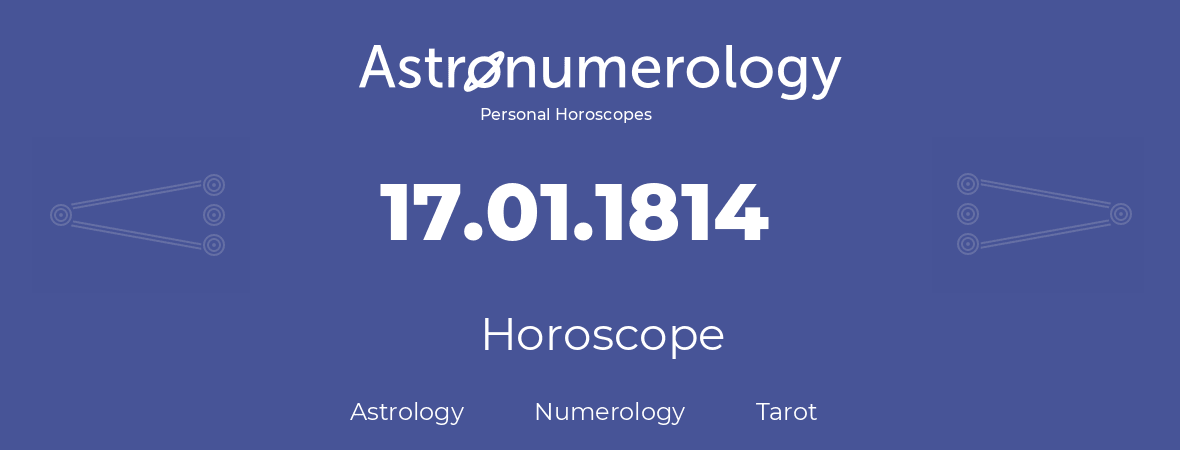 Horoscope for birthday (born day): 17.01.1814 (January 17, 1814)