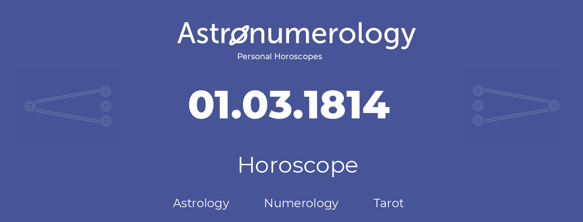 Horoscope for birthday (born day): 01.03.1814 (March 01, 1814)