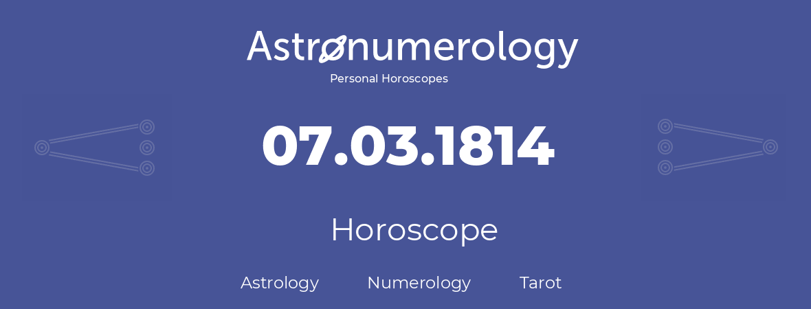 Horoscope for birthday (born day): 07.03.1814 (March 7, 1814)