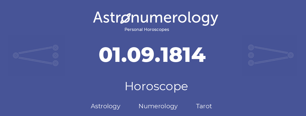 Horoscope for birthday (born day): 01.09.1814 (September 01, 1814)