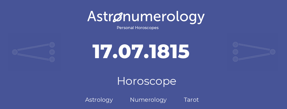 Horoscope for birthday (born day): 17.07.1815 (July 17, 1815)