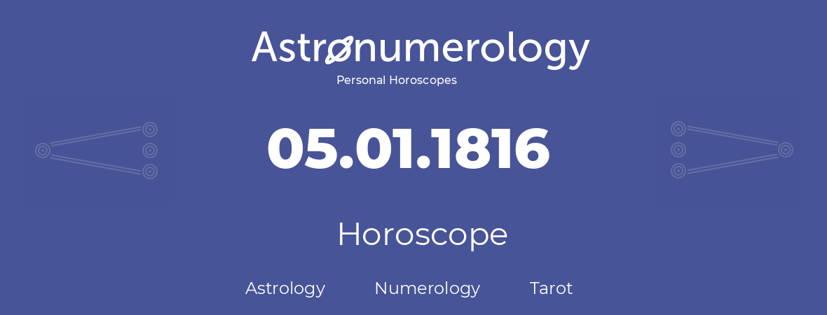Horoscope for birthday (born day): 05.01.1816 (January 5, 1816)