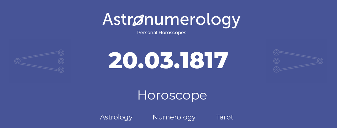 Horoscope for birthday (born day): 20.03.1817 (March 20, 1817)