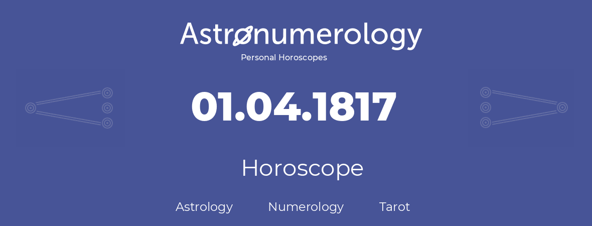 Horoscope for birthday (born day): 01.04.1817 (April 01, 1817)