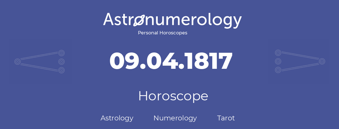 Horoscope for birthday (born day): 09.04.1817 (April 09, 1817)