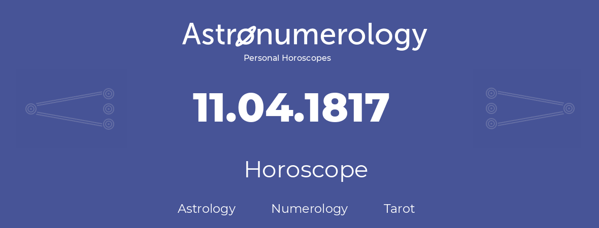 Horoscope for birthday (born day): 11.04.1817 (April 11, 1817)