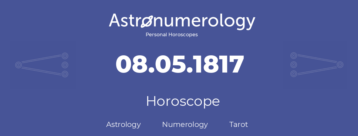 Horoscope for birthday (born day): 08.05.1817 (May 08, 1817)