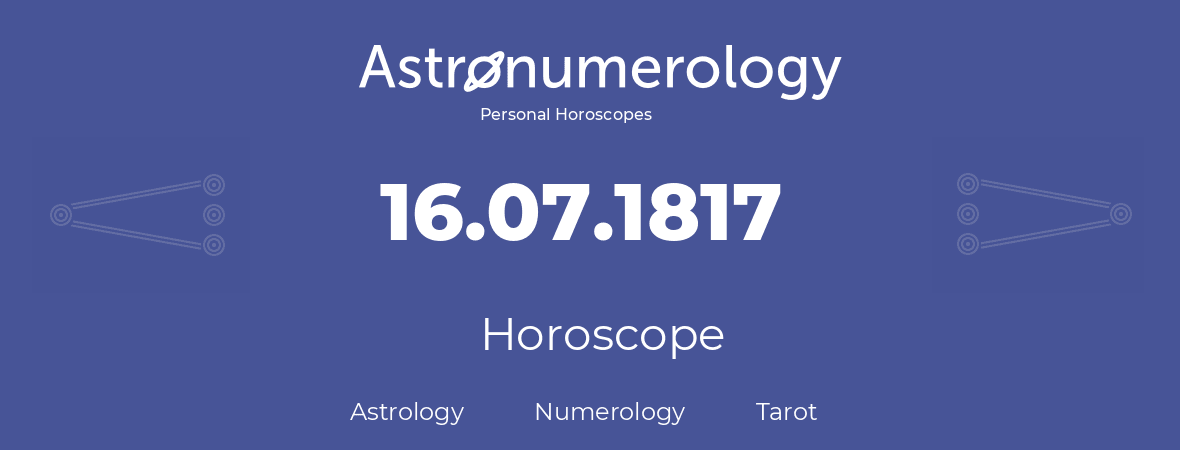 Horoscope for birthday (born day): 16.07.1817 (July 16, 1817)