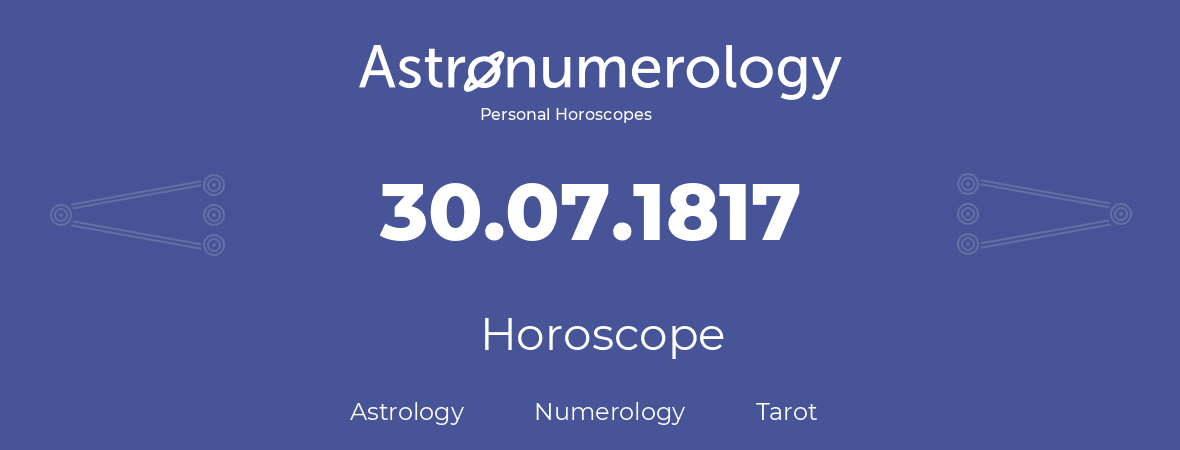 Horoscope for birthday (born day): 30.07.1817 (July 30, 1817)