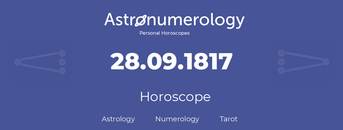Horoscope for birthday (born day): 28.09.1817 (September 28, 1817)