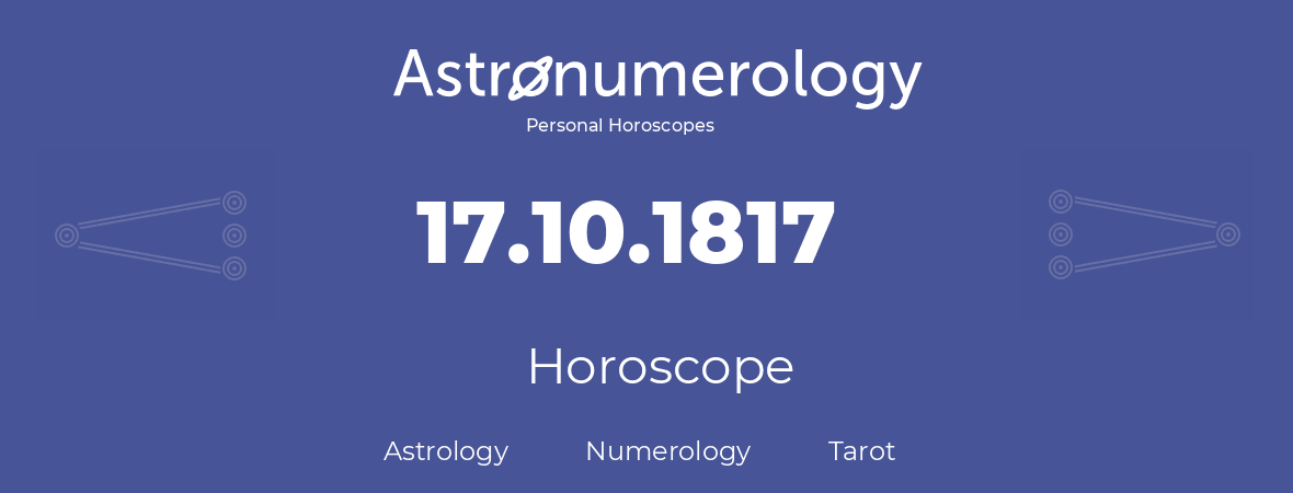 Horoscope for birthday (born day): 17.10.1817 (Oct 17, 1817)