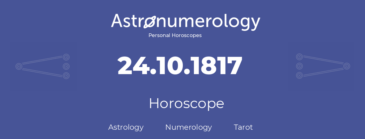Horoscope for birthday (born day): 24.10.1817 (Oct 24, 1817)